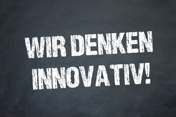 Poster - Wir denken innovativ!