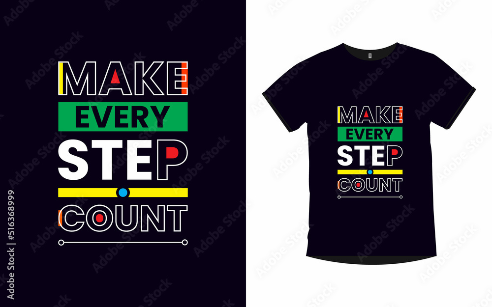 Make every step count modern quotes typography poster and t shirt ...