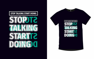 Wall Mural - Stop talking start doing modern quotes typography posters and t shirt design 