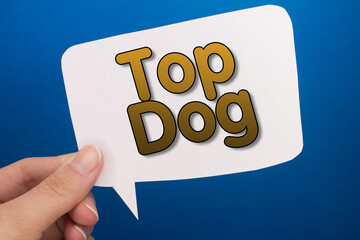 Poster - Speech bubble in front of colored background with Top Dog text.