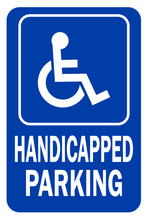 handicap parking sign, handicap reserved parking sign , disabled person parking sign, wheelchair parking sign