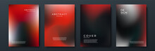 Blurred Red Black Backgrounds Set With Abstract Gradient Texture Background With Dynamic Blurred Effect. Templates For Brochures, Posters, Banners, Flyers And Cards. Vector Illustration.