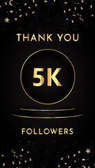 Thank you 5k or 5 thousand followers with gold confetti and black and golden podium pedestal isolated on black background. Premium design for social sites posts, banner, poster, greeting card.