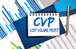 © Iryna - Notebook with text CVP Cost Volume Profit on a chart background