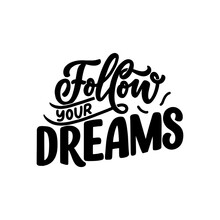 Hand Drawn Motivation Lettering Phrase In Modern Calligraphy Style. Inspiration Slogan For Print And Poster Design. Vector