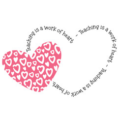 Wall Mural - Teaching is a work of heart - svg