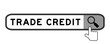 © bankrx - Search banner in word trade credit with hand over magnifier icon on white background