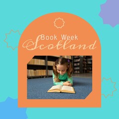 Poster - Image of book week scotland text on orange and blue over caucasian girl reading book in library