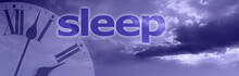 Getting To Sleep Between 2 And 5 Am Is Essential Concept Banner - Transparent Clock Face Showing Past 2am Against Dark Night Sky And The Word SLEEP With Copy Space For Messages
