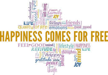 Wall Mural - Happiness Comes For Free word cloud conceptual design isolated on white background.