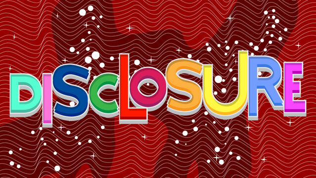 Disclosure. Word written with Children's font in cartoon style.