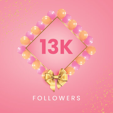 Thank you 13k or 13 thousand followers with pink and gold balloon frames, gold bow on pink background. Premium design for social sites posts, social media story, banner, social networks, poster.