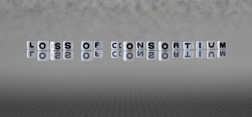 Wall Mural - loss of consortium word or concept represented by black and white letter cubes on a grey horizon background stretching to infinity