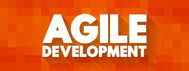 Poster - Agile Development - any development process that is aligned with the concepts of the agile manifesto, text concept background