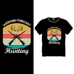 Wall Mural - Weekend forecast hunting t shirt design template