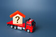 House with a question mark on a truck. House moving and relocation. Solving housing problems, buy real estate. Search for new living options. Property price valuation evaluation. Cost estimate.