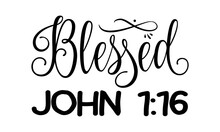 Blessed John 1:16 - Sublimation SVG T-shirt Design, Vector Vintage Illustration. Eps 10.