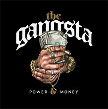 The Gangsta Slogan With Hand Holding Cigarette And Cash Vector Illustration On Black Background