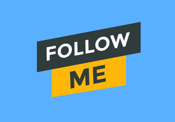 Follow me text symbol. Follow me text web template Vector Illustration.
