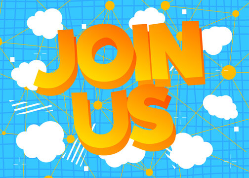Join Us. Word written with Children's font in cartoon style.