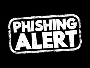 Fototapete - Phishing Alert - scam and an effort to steal your personal information, text concept stamp