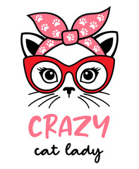 Wall Mural - Cat head with glasses and a bandana with a quote: crazy cat lady. Funy kitten illustration. Vector design for lovers of animals.
