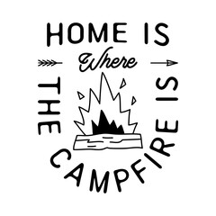 Wall Mural - Camping T Shirt Design in minimalist Line Art Style with Quote - Home is where the campfire is. Adventure linear Emblem. Hiking Silhouette Label. Stock vector tee print
