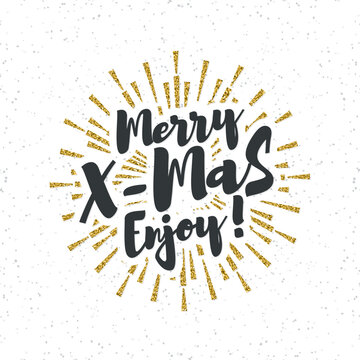Christmas card with congratulation Merry X-Mas Enjoy and sunburst gold glitter effect on white holiday background. Holiday decoration element. Vector Illustration
