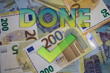 Poster - Done text with Checkmark with money. Paper currency background with different banknotes.