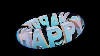 Poster - Beautiful Abstract colourful background words HAPPY  in a glass on a black background. 3d rendering illustration Background pattern for design.