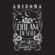 Arizona Rock Dream Desert In Monument Valley, Arizona Desert State T Shirt Graphic Design. Vintage Artwork For Apparel, Sticker, Batch, Background, Poster And Others.