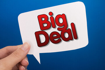 Poster - Speech bubble in front of colored background with Big Deal text.