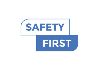 Safety first Colorful label sign template. Safety first symbol web banner.
