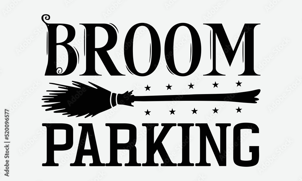 Broom Lettering Broom Parking - Halloween t shirts design, Hand drawn lettering phrase ...