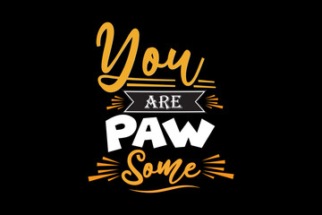 Poster - You are Paw Some Design Landscape