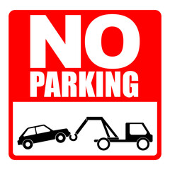 Wall Mural - No parking sign , do not park car and tow away zone warning alert sign