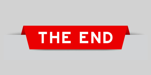 Poster - Red color inserted label with word the end on gray background