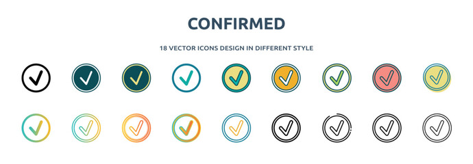 Poster - confirmed icon in 18 different styles such as thin line, thick line, two color, glyph, colorful, lineal color, detailed, stroke and gradient. set of confirmed vector for web, mobile, ui