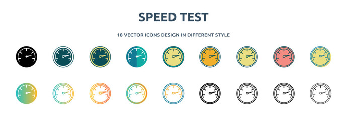 Poster - speed test icon in 18 different styles such as thin line, thick line, two color, glyph, colorful, lineal color, detailed, stroke and gradient. set of speed test vector for web, mobile, ui