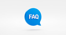Blue Faq Icon 3d Bubble Message Isolated On White Background With Frequently Ask Question Symbol Help Support Problem Sign Or Customer Assistance Survey And Business Information Query Search Advice.