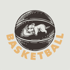 vintage slogan typography basketball for t shirt design