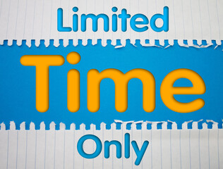 Poster - Limited Time Only text with Torn, Crumpled White Paper on colored background.