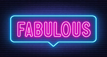 Fabulous Neon Sign In The Speech Bubble On Black Background.