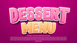 Dessert 3d cartoon style editable text effect