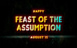 © Rehmat - Happy Feast of the Assumption, holidays month of august , Empty space for text, vector design
