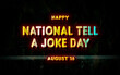 © Rehmat - Happy National Tell a Joke Day, holidays month of august , Empty space for text, vector design