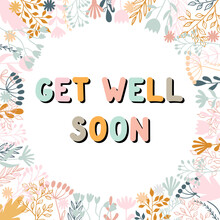 Get Well Soon. Inspirational And Motivating Phrase. Quote, Slogan. Lettering Design For Poster, Banner, Postcard