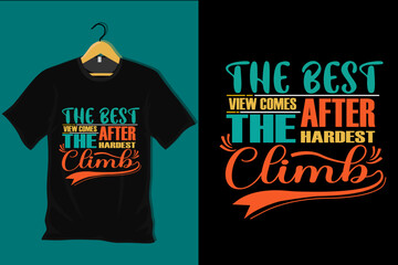 Aufkleber - The Best View Comes After the Hardest Climb T Shirt Design