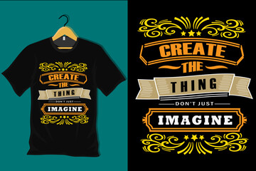 Aufkleber - Create the Thing Dont Just Imagine T Shirt Design