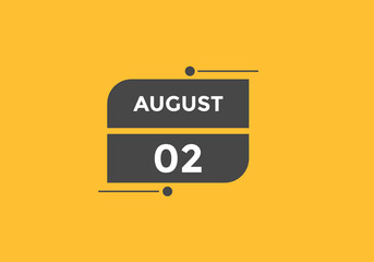 august 2 calendar reminder. 2nd august daily calendar icon template. Vector illustration 
